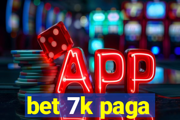 bet 7k paga